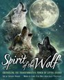 Spirit of the Wolf Channeling the Transformative Power of Lupine Energy