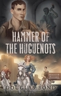 Hammer of the Huguenots (Heroes & History)