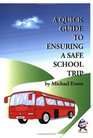 A Quick Guide to Ensuring a Safe School Trip