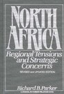 North Africa Regional Tensions and Strategic Concerns Revised and Updated Version