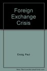 Foreign Exchange Crisis