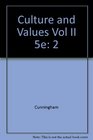 Culture and Values A Survey of the Humanities  Volume II
