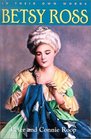 Betsy Ross (In Their Own Words (Scholastic Hardcover))