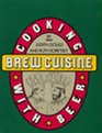 Brew Cuisine Cooking With Beer