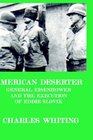 American Deserter General Eisenhower a