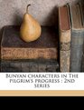 Bunyan characters in The pilgrim's progress 2nd series