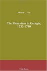 The Moravians in Georgia 17351740