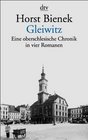 Gleiwitz Eine oberschlesische Chronik in vier Romanen