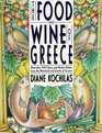 The Food and Wine of Greece  More Than 250 Classic and Modern Dishes from the Mainland and Islands