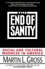 The End of Sanity  Social and Cultural Madness in America