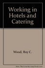 Working in Hotels  Catering