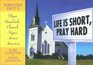 Life Is Short Pray Hard Forbidden Fruit II  More Roadside Church Signs Across America