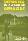 Refugees in an Age of Genocide Global National and Local Perspectives During the Twentieth Century