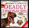 Deadly Dinosaurs Sticker Book