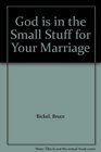 God is in the Small Stuff for Your Marriage (God is in the Small Stuff (Paperback))