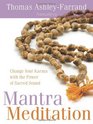 Mantra Meditation Change Your Karma with the Power of Sacred Sound