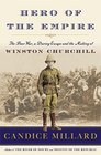 Hero of the Empire The Boer War a Daring Escape and the Making of Winston Churchill
