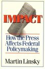 Impact How the Press Affects Federal Policy Making