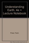 Understanding Earth Fourth Edition   Lecture Notebook