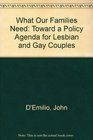 What Our Families Need Toward a Policy Agenda for Lesbian and Gay Couples