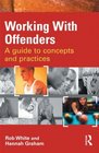Working With Offenders A Guide to Concepts and Practices