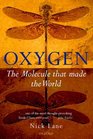 Oxygen The Molecule That Made the World