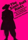 The ZootSuit Riots The Psychology of Symbolic Annihilation