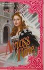 Across Time (Harlequin Historical, No 203)
