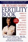 Dr. Richard Marrs' Fertility Book : America's Leading Infertility Expert Tells You Everything You Need to Know About Getting Pregnant