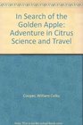 In Search of the Golden Apple Adventure in Citrus Science and Travel