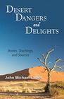 Desert Dangers and Delights Stories Teachings and Sources