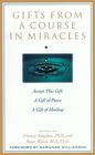 Gifts from a Course in Miracles Accept This Gift / A Gift of Peace / A Gift of Healing