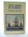 Tall Ships in Torbay A Brief Maritime History of Torquay Paignton and Brixham