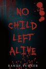 No Child Left Alive