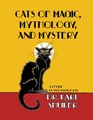 Cats of Magic Mythology and Mystery