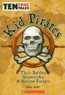 Kid Pirates Their Battles Shipwrecks  Narrow Escapes
