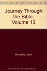 Journey Through the Bible Volume 13
