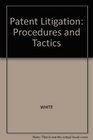 Patent Litigation Procedure and Tactics 3 book set