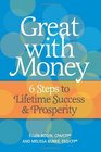 Great with Money 6 Steps to Lifetime Success  Prosperity