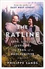 The Ratline Love Lies and Justice on the Trail of a Nazi Fugitive