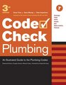 Code Check Plumbing Third Edition An Illustrated Guide to the Plumbing Codes
