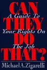 Can They Do That A Guide to Your Rights on the Job