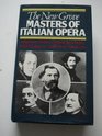 The New Grove Masters of Italian Opera Rossini Donizetti Bellini Verdi Puccini
