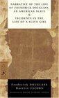 Narrative of the Life of Frederick Douglass an American Slave  Incidents in the Life of a Slave Girl