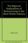 The Regional Implications of Restructuring in the Wool Textile Industry
