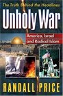 Unholy War America Israel and Radical Islam