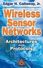 Wireless Sensor Networks Architectures and Protocols