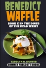 Benedict Waffle (Diner of the Dead, Bk 12)