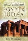 Roman Conquests Egypt and Judaea