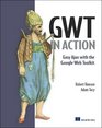 GWT in Action Easy Ajax with the Google Web Toolkit